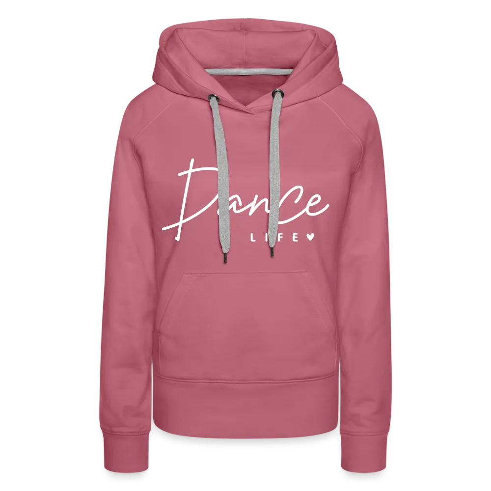 Dance Life : Women’s Premium Hoodie
