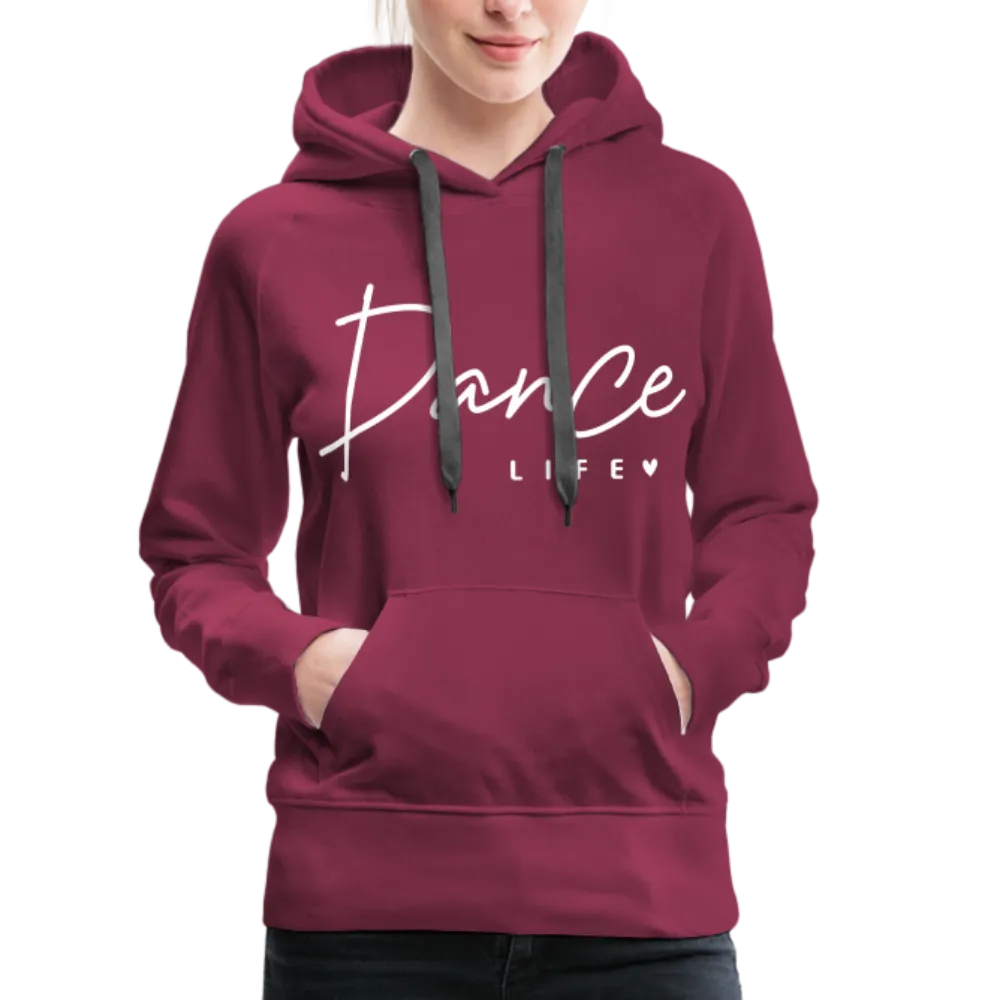Dance Life : Women’s Premium Hoodie